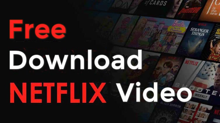 download netflix video for free