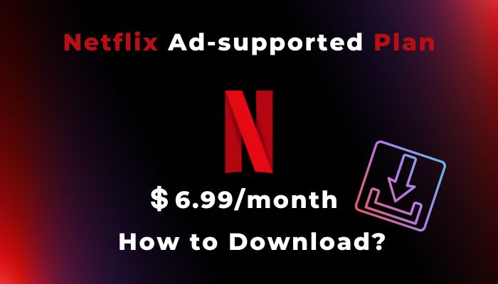 download netflix with ad-supported plan