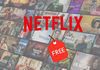 get netflix for free