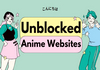 Unblocked Anime Websites